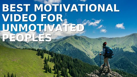 MOTIVATIONAL VIDEO FOR UNMOTIVATED PEOPLES | BEST MOTIVATIONAL VIDEO