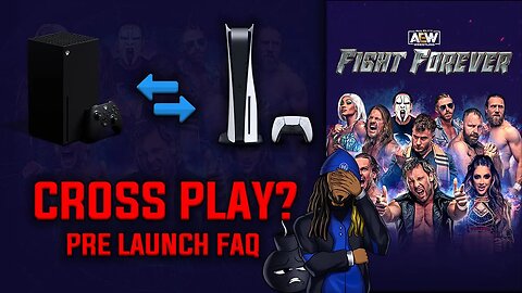 AEW Fight Forever - THQ Finally Answers Crossplay Question (Pre Launch FAQ)