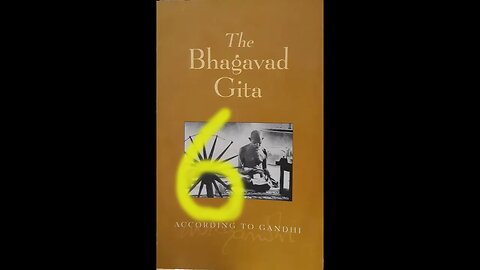 The Bhagavad Gita - Part 6 - Covering Chapters 17 & 18