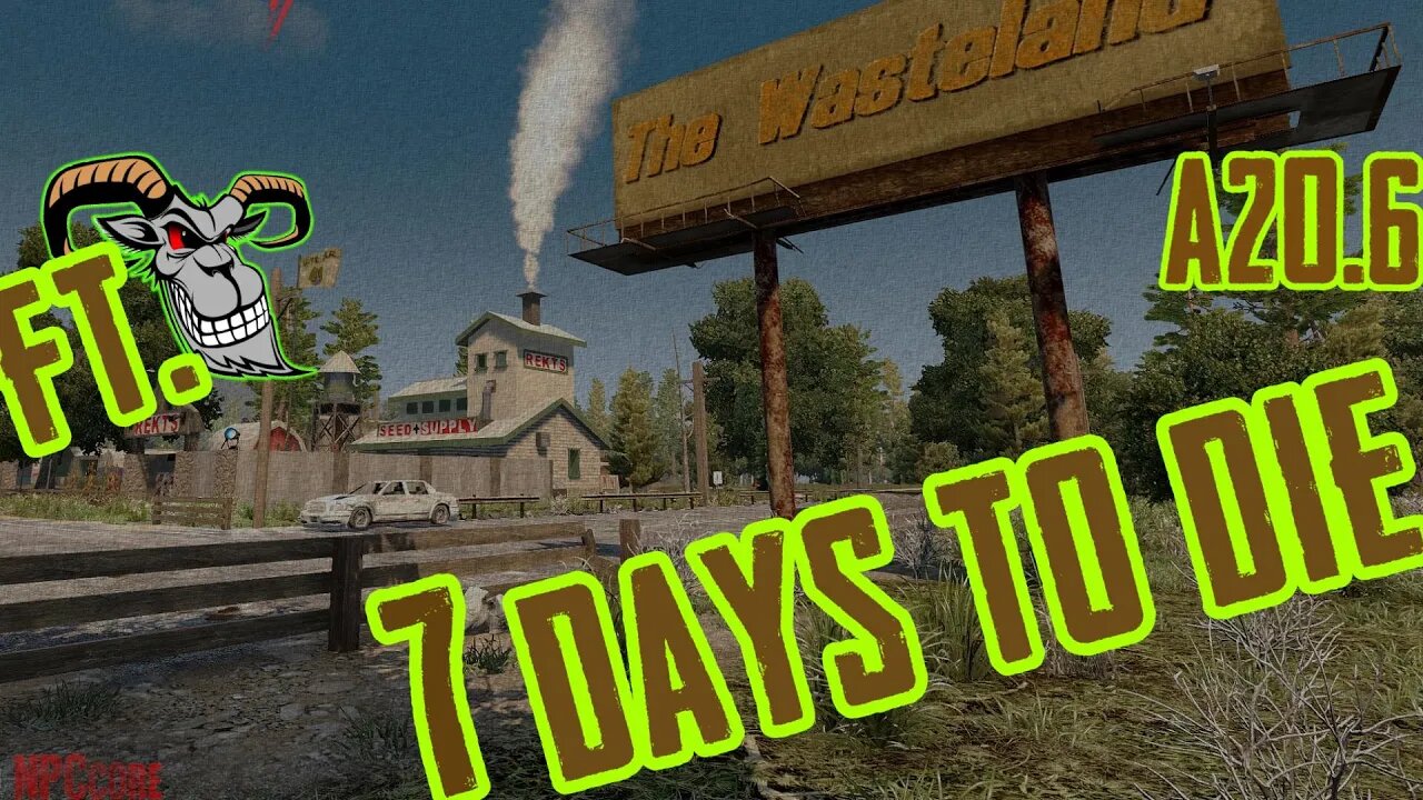 Enter the Wasteland - 7 Days to Die | The Wasteland: S3 P1 W/ @OldGoatGaming 