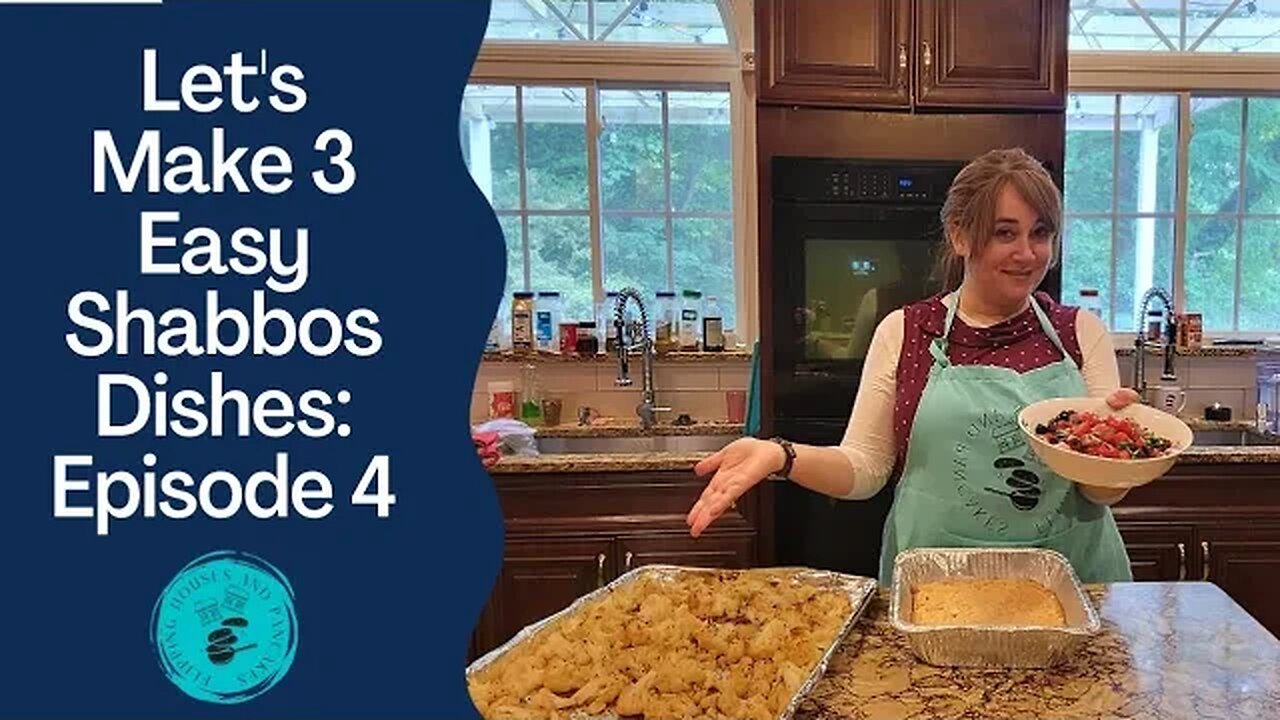 Let's Make 3 Easy Shabbos Dishes: Episode 4