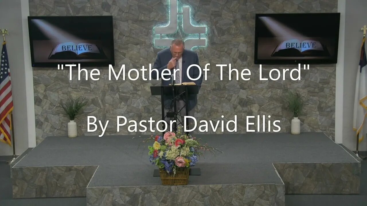 "The Mother Of The Lord" By Pastor David Ellis