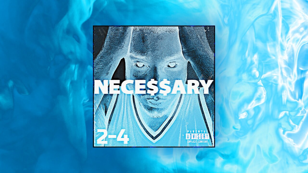 2-4 - Necessary (Official Audio)