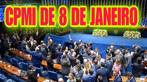 PRIMEIRO DIA DA CPMI DE 8 DE JANEIRO. ATO PREPARATÓRIO PARA ELEIÇÃO DO PRESIDENTE E VICE DA COMISSÃO