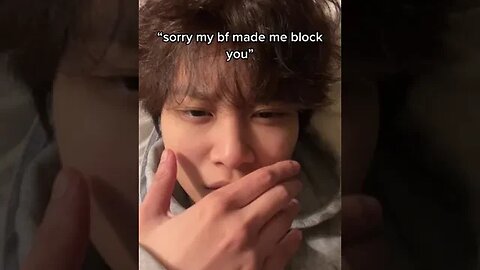 "Sorry My Bf Made Me Block You" Video By Bingsueater #Shorts