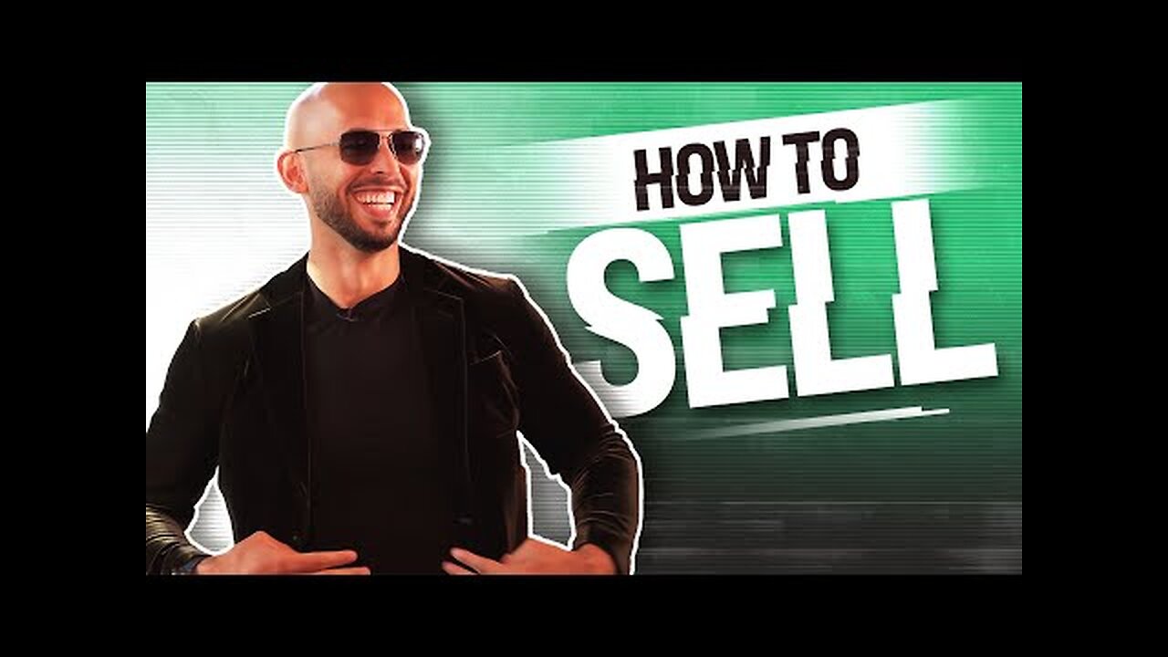 Andrew Tate - HOW TO SELL