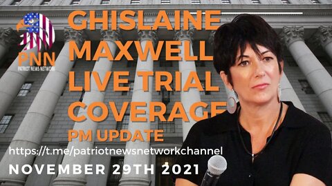 Ghislaine Maxwell Trial Coverage PM Update