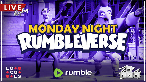 LIVE Replay: Monday Night Rumbleverse Exclusively on Rumble!