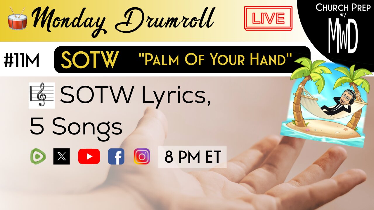 🥁 #11M 🎼SOTW Reveal: “Palm Of Your Hand" | Church Prep w/ MWD