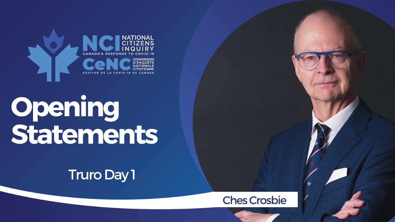 Ches Crosbie - Truro, Nova Scotia - Day 1 Opening Statements - Mar 16, 2023