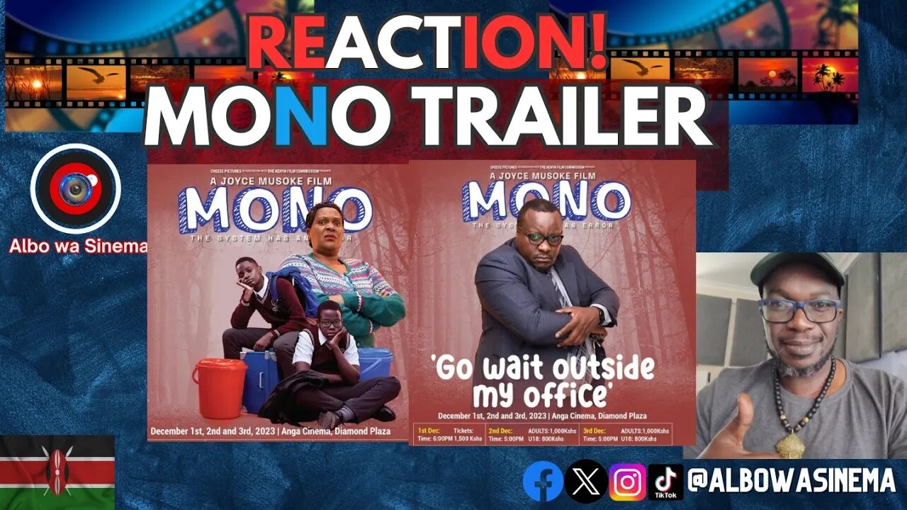 Kenyan Filmmaker Reacts to MONO feature film Trailer