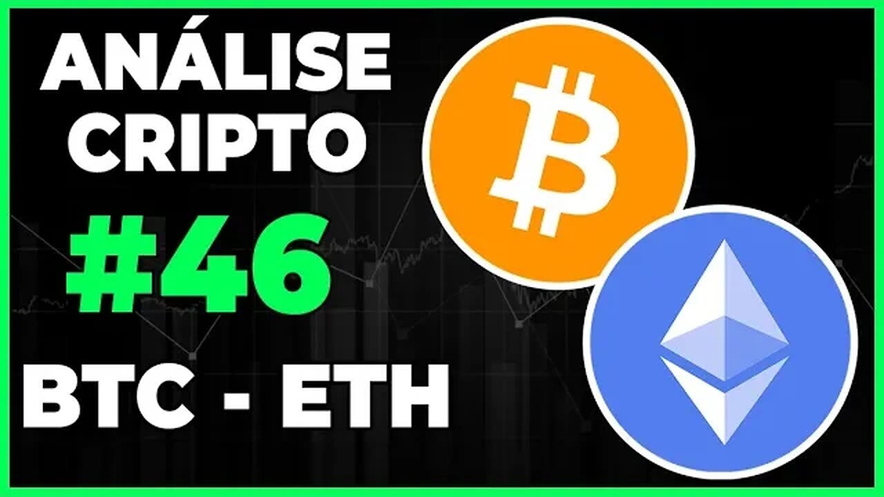 ANÁLISE CRIPTO #46 - BTC BITCOIN E ETH ETHEREUM - ATÉ ONDE VAMOS? RUMO AOS 20K??