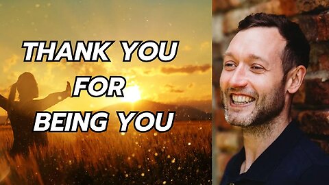 THANK YOU FOR BEING YOU