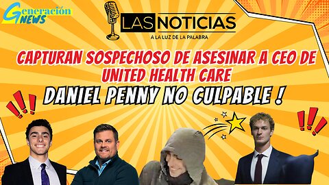 Capturan sospechoso de asesinar a CEO de United Health Care | Daniel Penny no culpable.