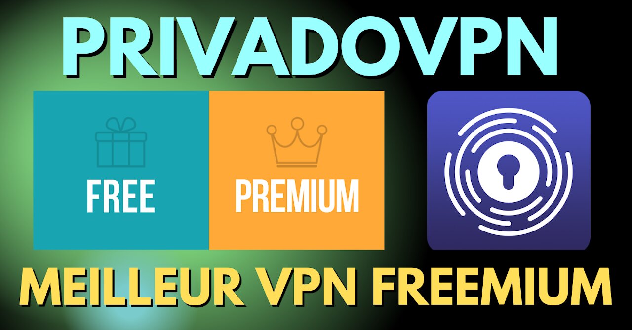 PRIVADOVPN - Meilleur VPN gratuit