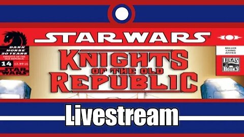 Star Wars Knights Of The Old Republic Comic Book Livestream Part 09