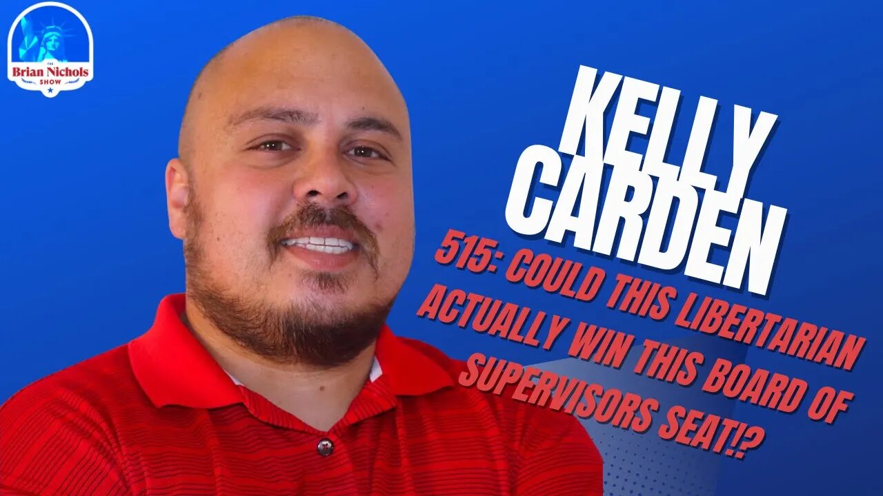515: Could This Libertarian Actually WIN This Board of Supervisors Seat!?