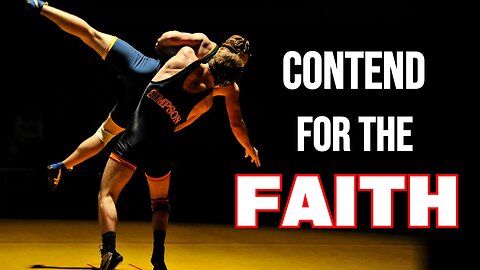 Contend for the Faith