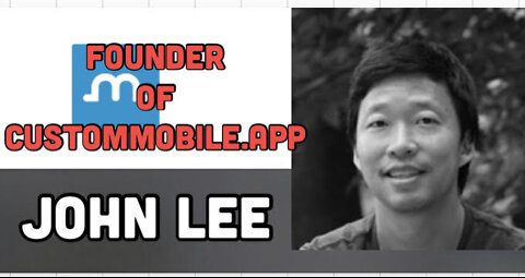 Want Your Podcast to be an App? Founder of Custommobile.app John Lee