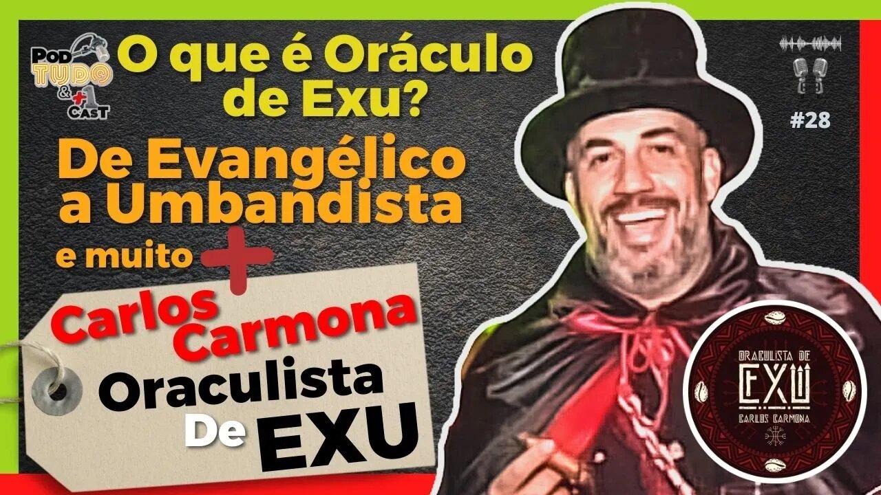 |Bate Papo-Espiritualidade| CARLOS CARMONA - Oraculista de Exu - Podtudo&+1Cast #28