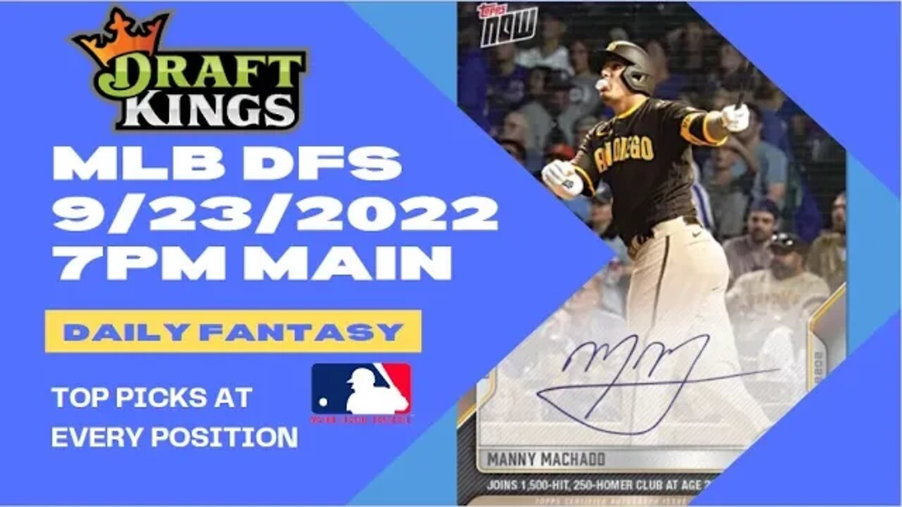 Dreams Top Picks for MLB DFS Today Main Slate 9/23/2022 Daily Fantasy Sports Strategy DraftKings