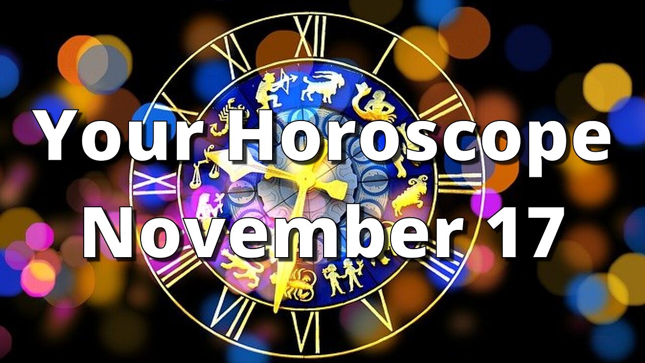 November 17 Horoscope