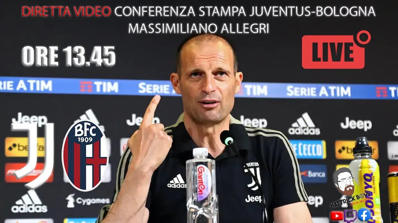 DIRETTA VIDEO CONFERENZA STAMPA MASSIMILIANO ALLEGRI PRE JUVENTUS BOLOGNA