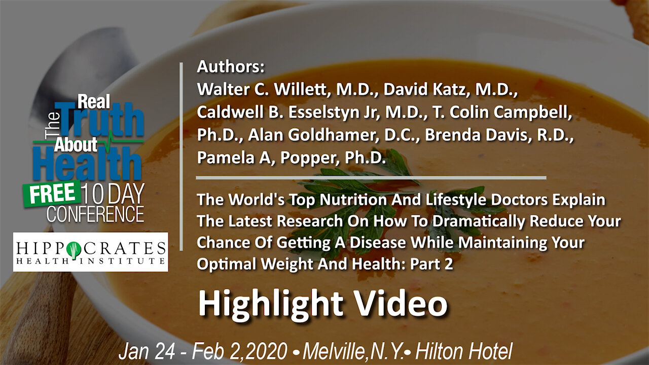 The World's Top Nutrition And Lifestyle Doctors - Part 2 - Highlight Video