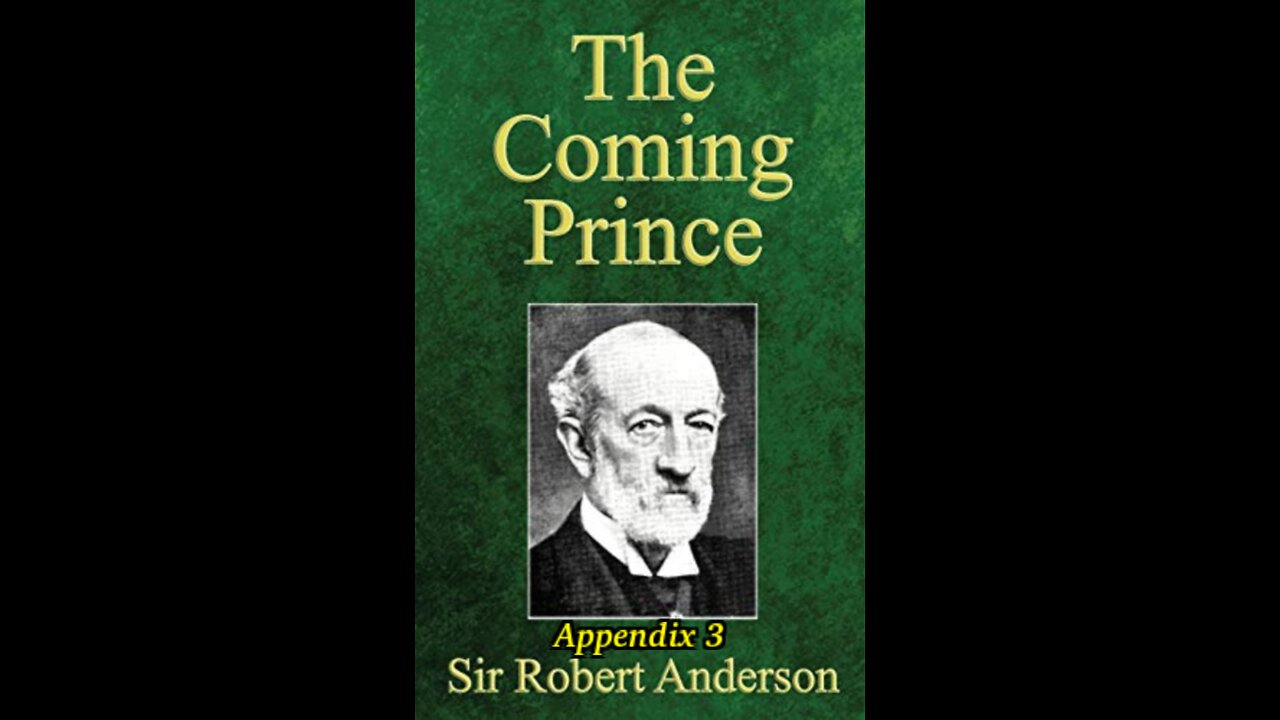 The Coming Prince by Sir Robert Anderson. Appendix 3