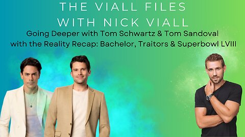 Nick Viall | The Viall Files: Going Deeper with Tom Schwartz & Tom Sandoval | #vanderpumprules #vpr