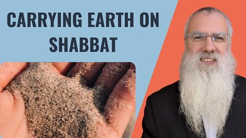 Mishna Shabbat Chapter 8 Mishnah 5 Carrying earth on Shabbat