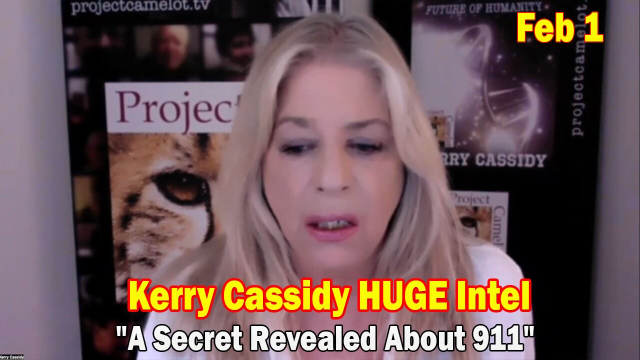 Kerry Cassidy HUGE Intel Feb 1: "A Secret Revealed About 911"