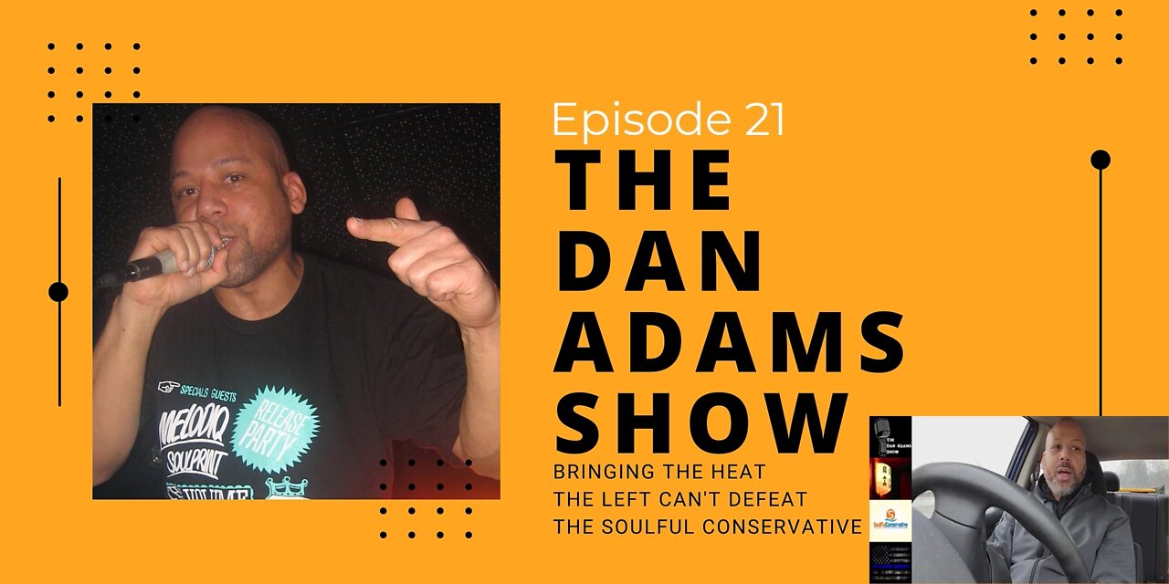 The Dan Adams Show: 3/9/22 | Episode 21