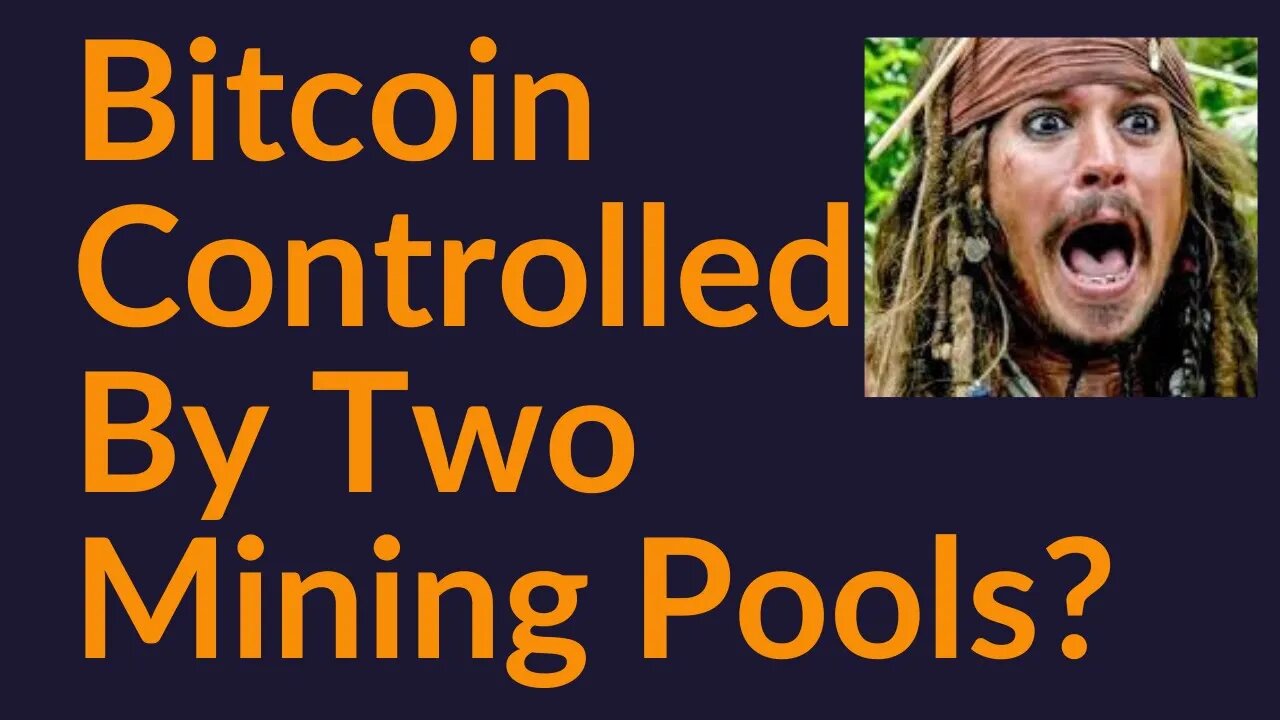 Bitcoin Controlled By Two Mining Pools?