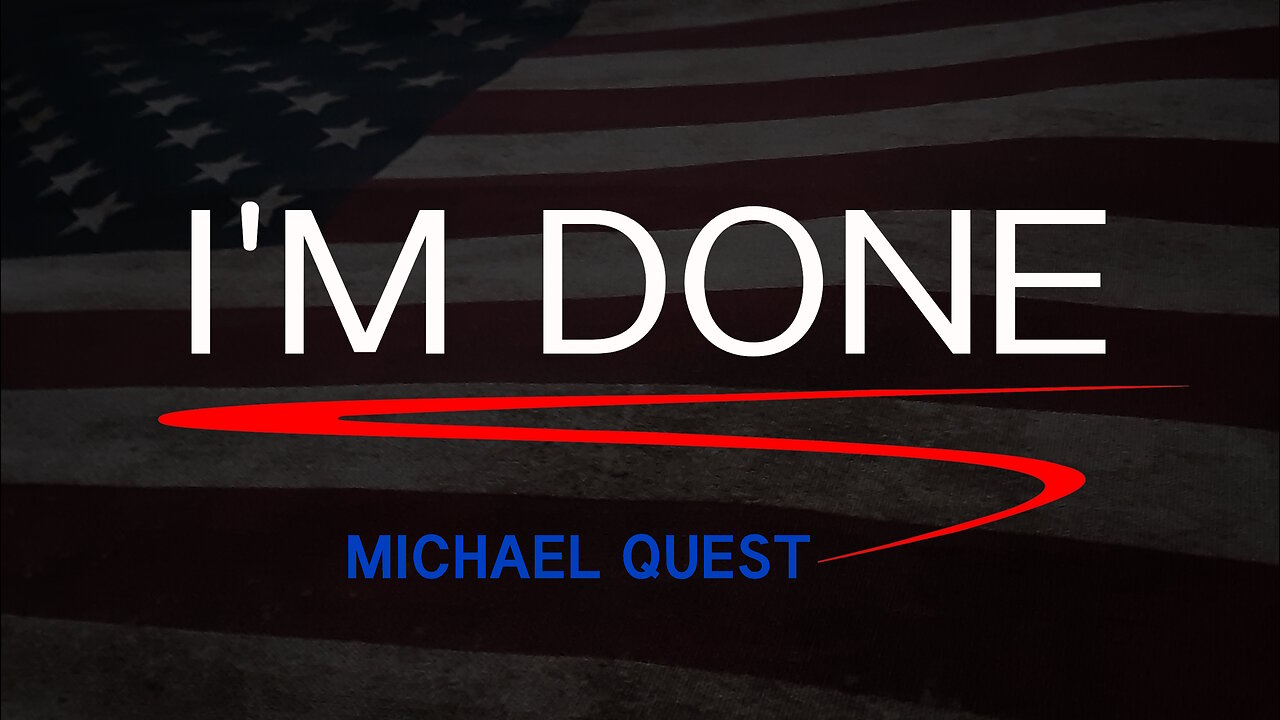 I'm Done - Michael Quest