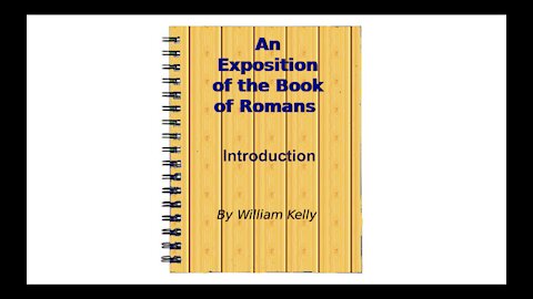 Major New Testament Works by William Kelly Romans, introduction Audio Book