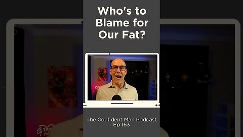 Who's to Blame for Our Fat?