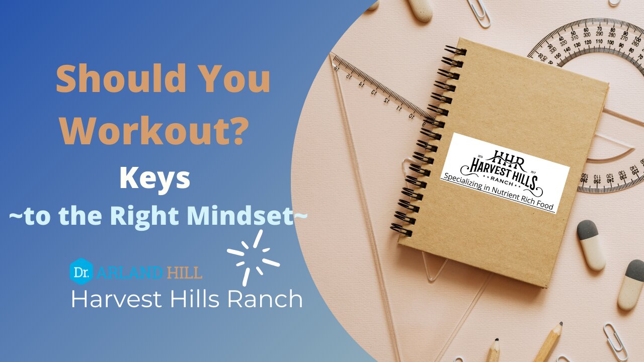 Should You Workout? - Keys to the Right Mindset