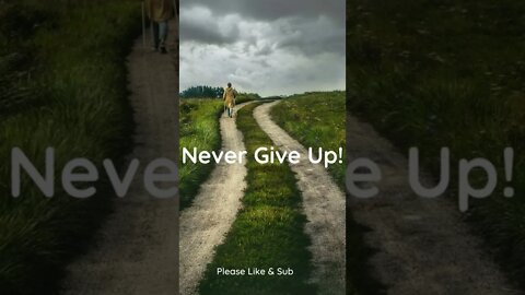 Never Give Up!