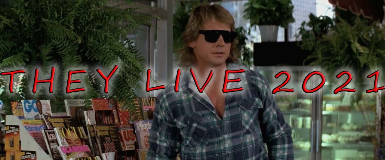 They Live: Life Imitates Art (2021)