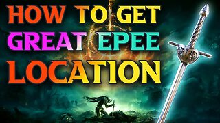 How To Get Great Epee Location - Elden Ring