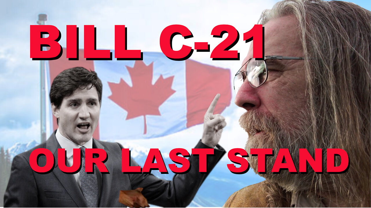 Bill C 21: Our Last Stand (4K)