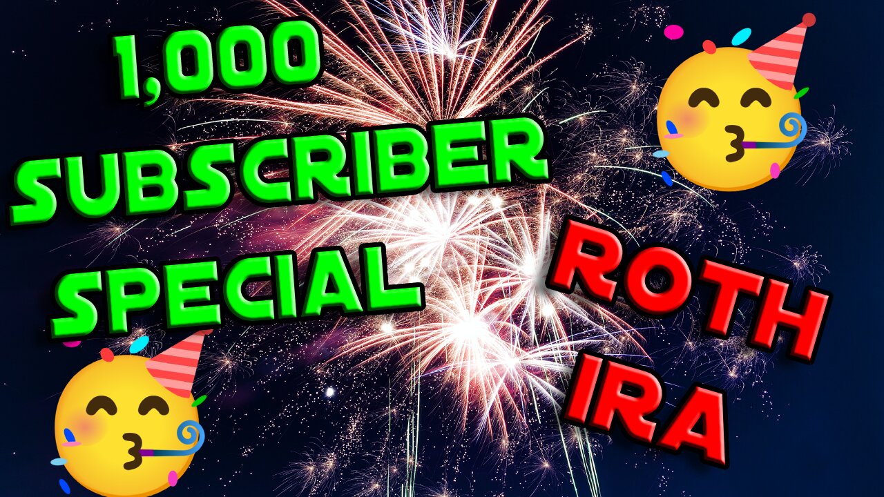 1,000 SUBSCRIBER SPECIAL | ROTH IRA OVERVIEW AND....