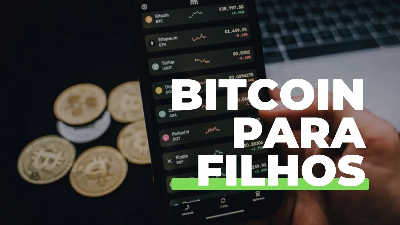 BITCOIN e tendência de educar FILHOS