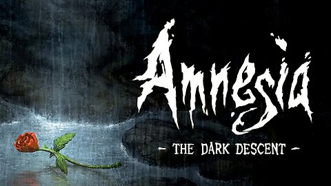 Amnesia: The Dark Descent (Primera parte)