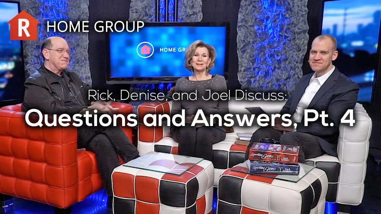 Questions and Answers, Pt. 4 — Home Group