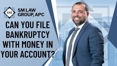 Can You File Bankruptcy with Money In Your Account?