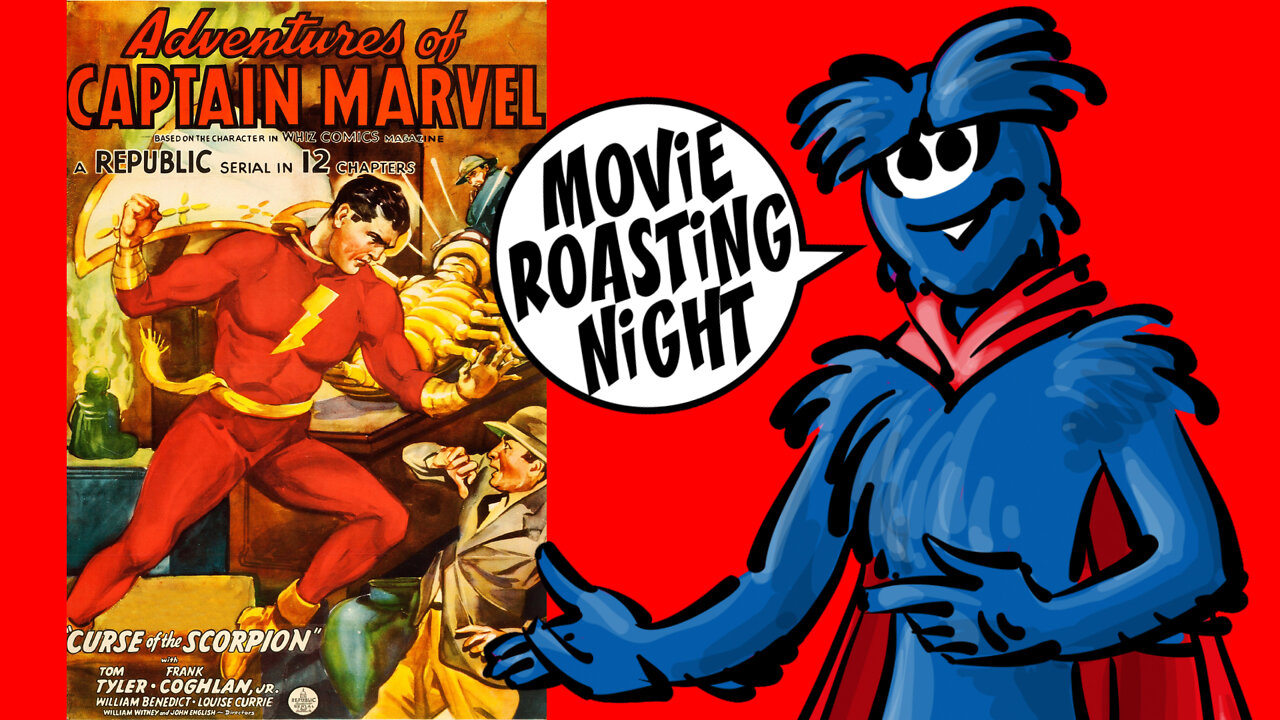 ROASTING of the COMPLETE REMASTERED ADVENTURES of CAPTAIN MARVEL 1941_show