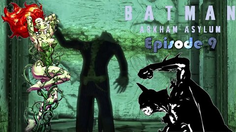 Gardening Tips - Batman Arkham Episode E9