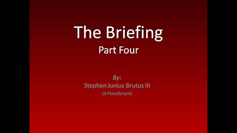 The Briefing - Part 4